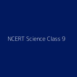 NCERT Science Class 9